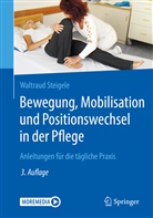 Waltraud Steigele - Bewegung, Mobilisation und Positionswechsel in der Pflege