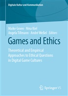 Maike Groen, Nin Kiel, Nina Kiel, Angela Tillmann, Angela Tillmann u a, André Weßel - Games and Ethics