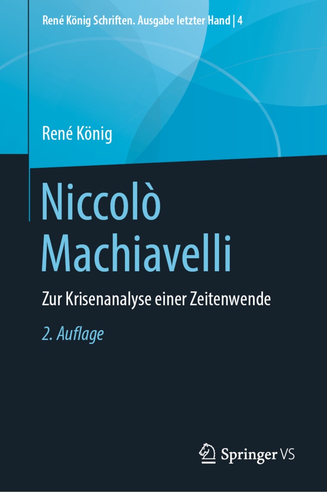 René König, Han Peter Thurn, Hans Peter Thurn, Hans Peter Thurn - Niccolò Machiavelli; . Zur Krisenanalyse einer Zeitenwende