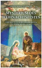 Gunda Maria Eggerking - Mysterium des Weihnachtsfestes