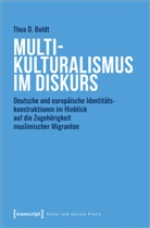 Thea Boldt, Thea D Boldt, Thea D. Boldt - Multikulturalismus im Diskurs