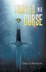 Dale Johnson - Trapped in a Curse