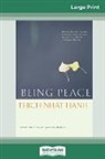 Thich Nhat Hanh - Being Peace (16pt Large Print Edition)