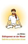 Jan Müller - Sidhapower an der Mauer