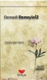 Merziye Daloglu - Demedi Demeyiniz