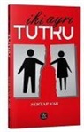 Sertap Yar - Iki Ayri Tutku