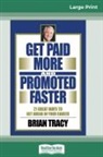Brian Tracy - Get Paid More And Promoted Faster