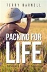 Terry Darnell - Packing for Life