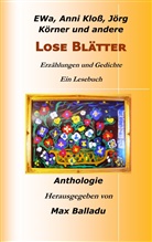 Ann Kloss, Anni Kloß, Jör Körner, Jörg Körner, EWa Wal, Ma Balladu... - Lose Blätter