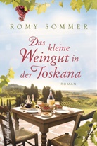 Romy Sommer - Das kleine Weingut in der Toskana
