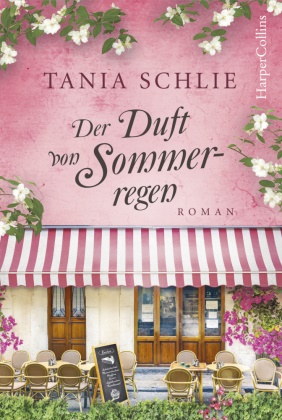Tania Schlie - Der Duft von Sommerregen - Roman