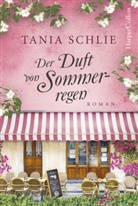 Tania Schlie - Der Duft von Sommerregen