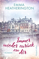 Emma Heatherington - Immer wieder zurück zu dir