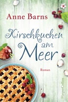 Anne Barns - Kirschkuchen am Meer