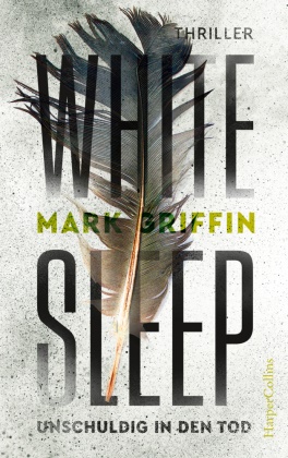 Mark Griffin - White Sleep - Unschuldig in den Tod - Thriller