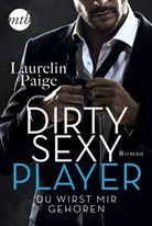 Laurelin Paige - Dirty Sexy Player - Du wirst mir gehören!