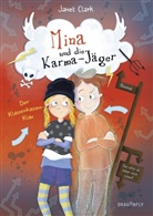 Janet Clark, Sabine Sauter - Mina und die Karma-Jäger - Der Klassenkassen-Klau