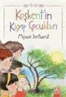 Miyase Sertbarut - Koskentin Kayip Cocukalri