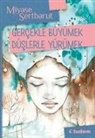 Miyase Sertbarut - Gercekle Büyümek Düslerle Yürümek