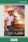 Rachael Johns - Outback Dreams (16pt Large Print Edition)