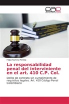 Felipe Ramírez Portela - La responsabilidad penal del interviniente en el art. 410 C.P. Col.