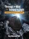 Gary Montaño - Through the Mist and toward the Light