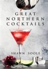 Shawn Soole - Great Northern Cocktails