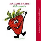 Nathalie Antien - Madame Fraise a des soucis