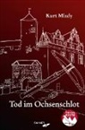 Kurt Mlady - Tod im Ochsenschlot