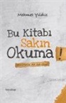 Mehmet Yildiz - Bu Kitabi Sakin Okuma