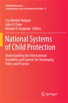 Joh D Fluke, John D Fluke, Richard D Krugman, John D. Fluke, Richard D. Krugman, Lisa Merkel-Holguin - National Systems of Child Protection