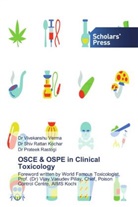 Dr Shiv Ratta Kochar, Dr Shiv Rattan Kochar, Shiv Rattan Kochar, Rastog, Dr Prateek Rastogi, Prateek Rastogi... - OSCE & OSPE in Clinical Toxicology