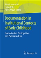 Maarit Alasuutari, Helg Kelle, Helga Kelle, Helen Knauf - Documentation in Institutional Contexts of Early Childhood
