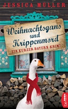 Jessica Müller - Weihnachtsgans und Krippenmord
