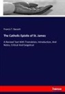 Francis T Bassett, Francis T. Bassett - The Catholic Epistle of St. James