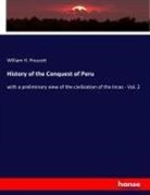 William H Prescott, William H. Prescott - History of the Conquest of Peru