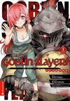 Shingo Adachi, Shingo u a Adachi, Kento Eida, Kum Kagyu, Kumo Kagyu, Noboru Kannatuki... - Goblin Slayer! Year One. Bd.3
