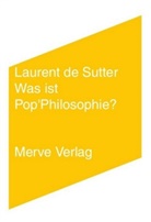 Laurent De Sutter, Laurent de Sutter, Ronald Voullié - Was ist Pop'Philosophie?