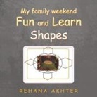 Rehana Akhter - My Family Weekend Fun and Learn Shapes