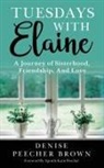 Denise Peecher Brown - Tuesdays with Elaine