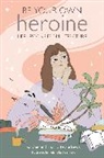 Charlotte Andrews, Sophie Andrews, Andrews Sophie - Be Your Own Heroine
