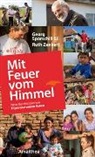 Geor Sporschill, Georg Sporschill, Geor Sporschill SJ, Georg Sporschill SJ, Ruth Zenkert - Mit Feuer vom Himmel