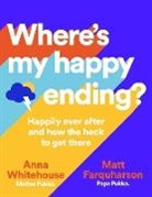 Matt Farguharson, Matt Farquharson, Anna Whitehouse - Where's my Happy Ending ?