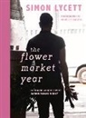 Simon Lycett, Michelle Garrett - The Flower Market Year