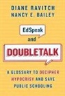 Nancy E Bailey, Nancy E. Bailey, Diane Ravitch - Edspeak and Doubletalk