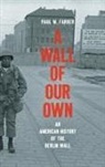 Paul M. Farber - Wall of Our Own