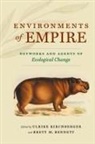 Ulrike Bennett Kirchberger, Brett M. Bennett, Ulrike Kirchberger - Environments of Empire