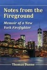 Thomas Dunne, Dunne Thomas - Notes from the Fireground