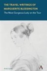 Aneta Lipska - Travel Writings of Marguerite Blessington