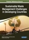 Mehran Sanam Bhatti, Agamuthu Pariatamby, Fauziah Shahul Hamid - Sustainable Waste Management Challenges in Developing Countries